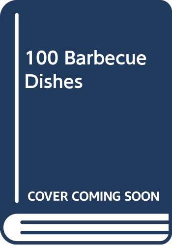 100 BARBEQUE DISHES
