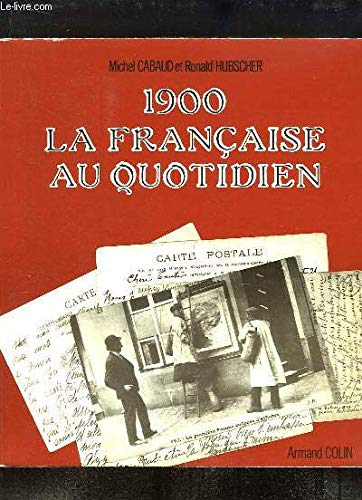 1900 LA FRANCAISE AU QUOTIDIEN