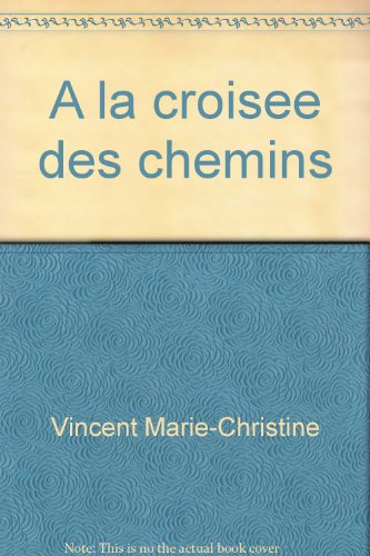 A LA CROISÉE DES CHEMINS