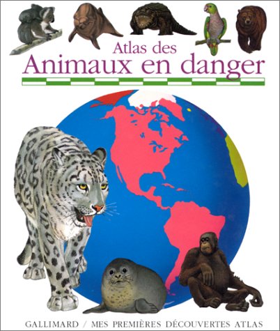 ATLAS DES ANIMAUX EN DANGER