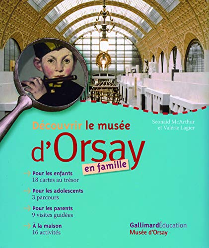 DÉCOUVRIR LE MUSÉE D'ORSAY EN FAMILLE