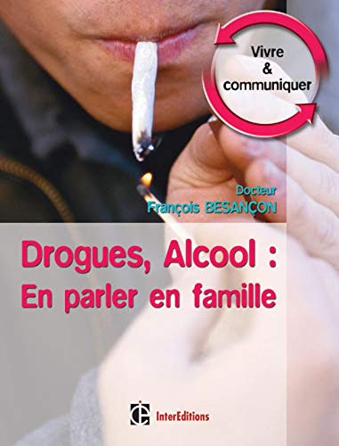 DROGUES,ALCOOL: EN PARLER EN FAMILLE