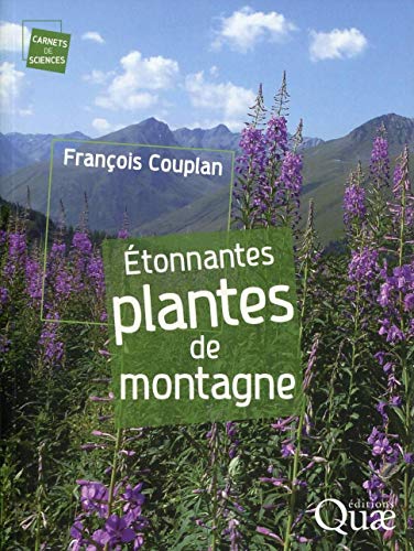 ETONNANTES PLANTES DE MONTAGNE