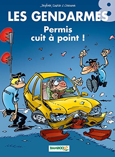 GENDARMES : PERMIS CUIT À POINT ! T8