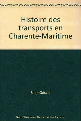 HISTOIRE DES TRANSPORTS EN CHARENTE-MARITIME