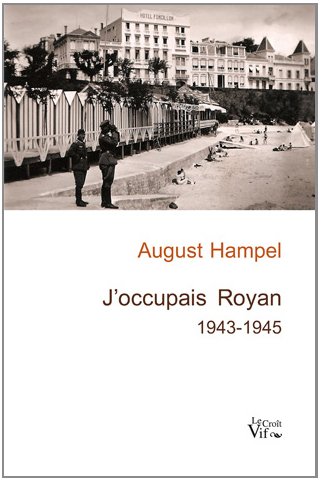 J'OCCUPAIS ROYAN, 1943-1945