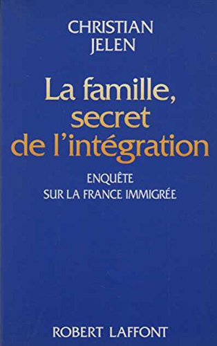 LA FAMILLE, SECRET DE L'INTÉGRATION