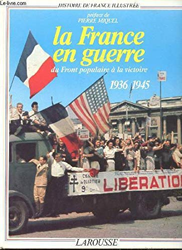 LA FRANCE EN GUERRE 1936/1945