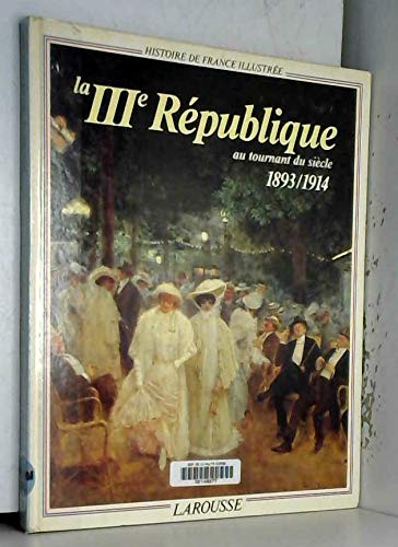 LA III REPUBLIQUE 1893/1914