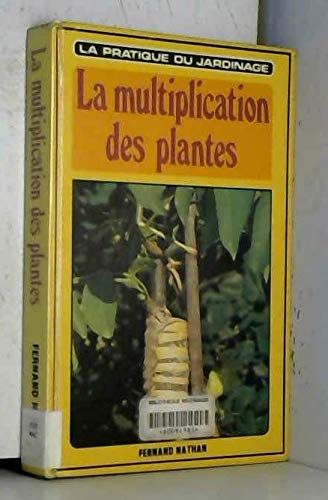 LA MUTIPLICATION DES PLANTES