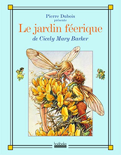 LE JARDIN FÉERIQUE DE CICELY MARY BARKER