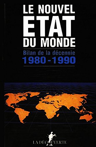 LE NOUVEL ETAT DU MONDE BILAN DE LA DECEMIE 1980-1990