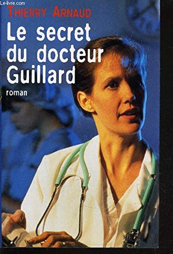 LE SECRET DU DOCTEUR GUILLARD