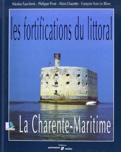 LES FORTIFICATIONS DU LITTORAL