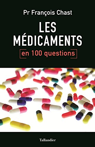 LES MÉDICAMENTS EN 100 QUESTIONS