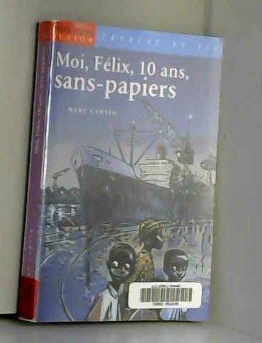 MOI, FÉLIX, 10 ANS SANS-PAPIERS