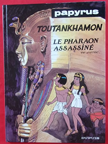PAPYRUS:  TOUTANKHAMON  LE  PHARAON ASSASSINÉ N°17
