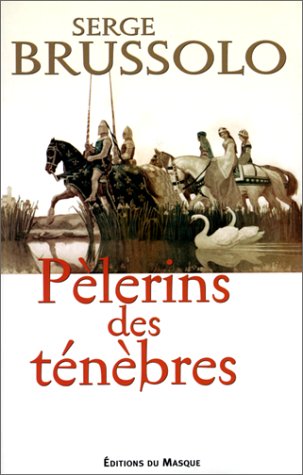 PÉLERINS DES TÉNÈBRES
