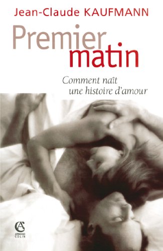 PREMIER MATIN COMMENT NAIT UNE HISTOIRE D'AMOUR
