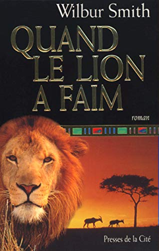 QUAND LE LION A FAIM