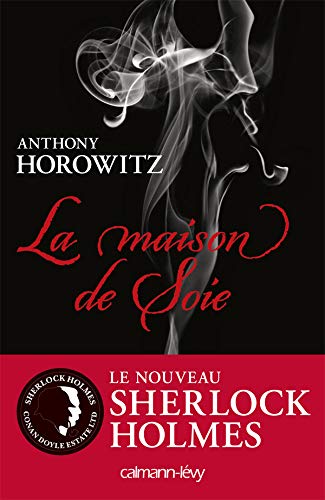 SHERLOCK HOLMES LA MAISON DE SOIE